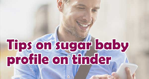 sugar baby profile on tinder, bio, tips